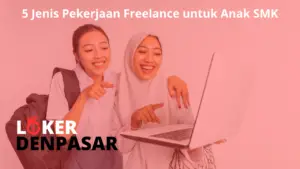 Pekerjaan Freelance untuk Anak SMK