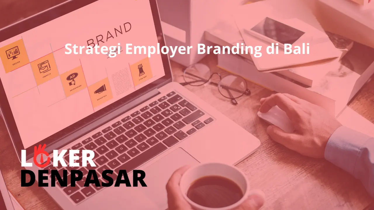 Strategi Employer Branding di Bali 