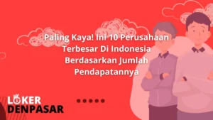 10 Perusahaan Terbesar Di Indonesia